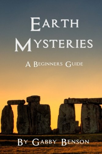 Earth Mysteries A Beginner's Guide [Paperback]