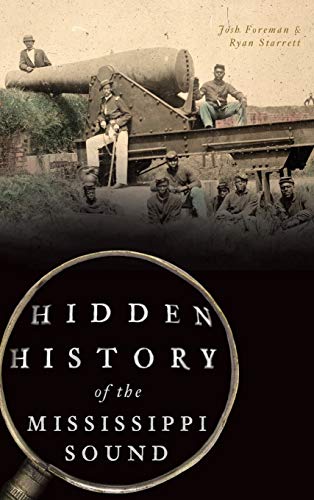 Hidden History of the Mississippi Sound [Hardcover]