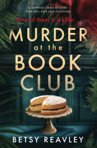 Murder at the Book Club A Gripping Crime Mystery that Will Keep You Guessing [Paperback]