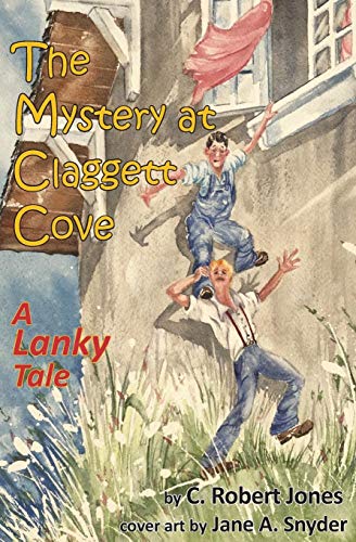Mystery at Claggett Cove  A Lanky Tale [Paperback]