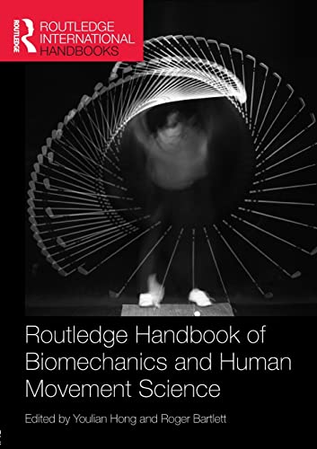Routledge Handbook of Biomechanics and Human Movement Science [Paperback]