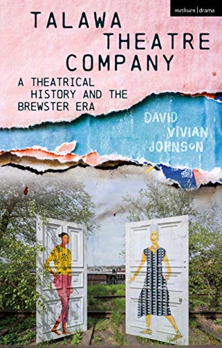 Talawa Theatre Company A Theatrical History and the Brewster Era [Hardcover]