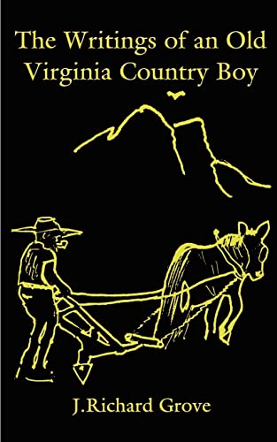 The Writings Of An Old Virginia Country Boy [Paperback]