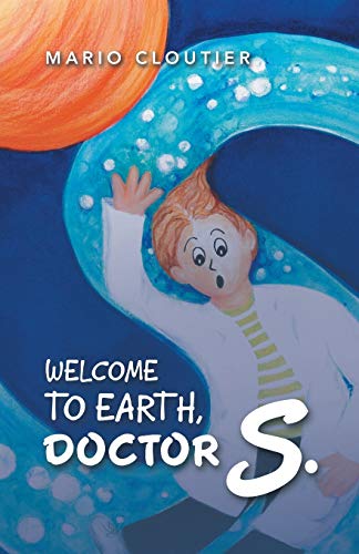 Welcome to Earth, Doctor S. [Paperback]