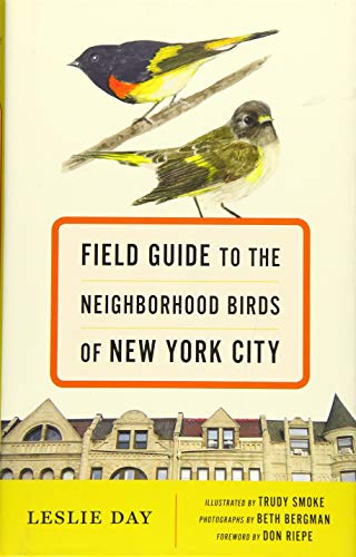 Field Guide to the Neighborhood Birds of New York City [Hardcover]