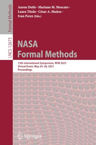 NASA Formal Methods 13th International Symposium, NFM 2021, Virtual Event, May  [Paperback]