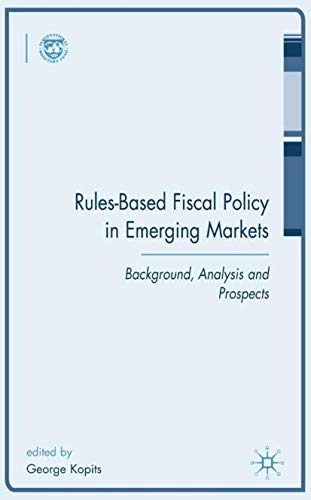 Rules-Based Fiscal Policy in Emerging Markets Background, Analysis and Prospect [Hardcover]