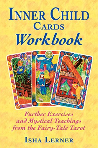 Inner Child Cards Workbook Further Exercises and Mystical Teachings from the Fa [Paperback]