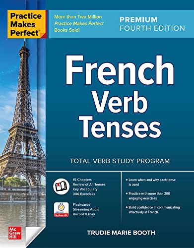 Practice Makes Perfect French Verb Tenses, Premium Fourth Edition [Paperback]