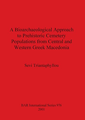 A Bioarchaeological Approach to Prehistoric Cemetery Populations from Central an [Paperback]