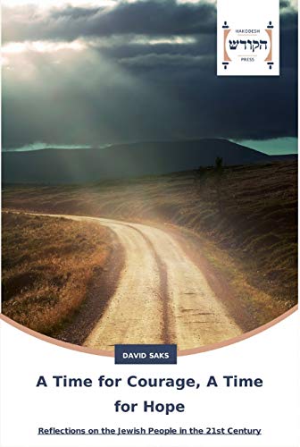 A Time For Courage, A Time For Hope Reflections On The Jewish People In The 21s [Paperback]