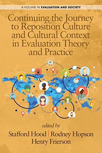Continuing The Journey To Reposition Culture And Cultural Context In Evaluation  [Paperback]