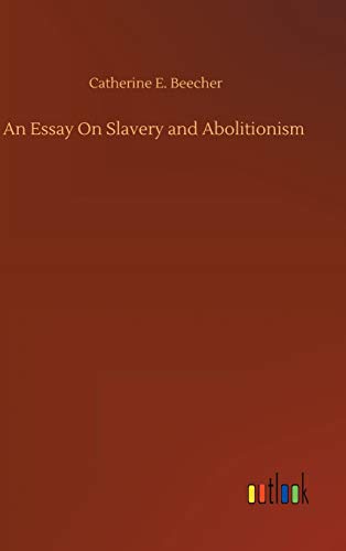 Essay On Slavery And Abolitionism