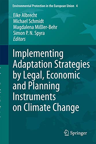 Implementing Adaptation Strategies by Legal, Economic and Planning Instruments o [Hardcover]
