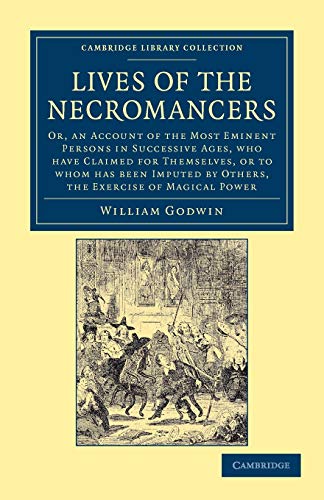 Lives of the Necromancers Or, an Account of the Most Eminent Persons in Success [Paperback]