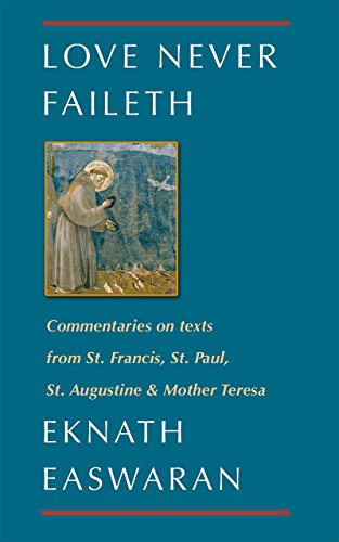 Love Never Faileth Commentaries on texts from St. Francis, St. Paul, St. August [Paperback]