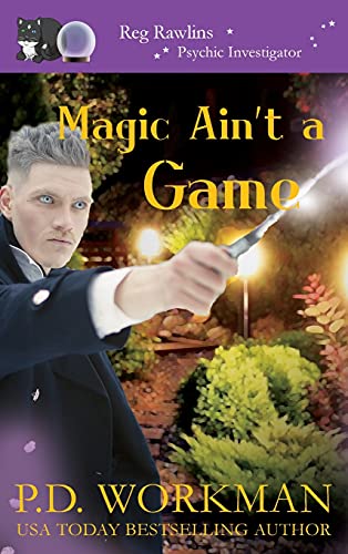 Magic Ain't a Game A Paranormal & Cat Cozy Mystery
