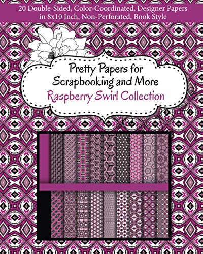 Pretty Papers for Scrapbooking and More - Raspberry Swirl Collection  20 Double [Paperback]