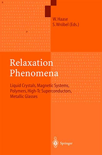 Relaxation Phenomena Liquid Crystals, Magnetic Systems, Polymers, High-Tc Super [Hardcover]