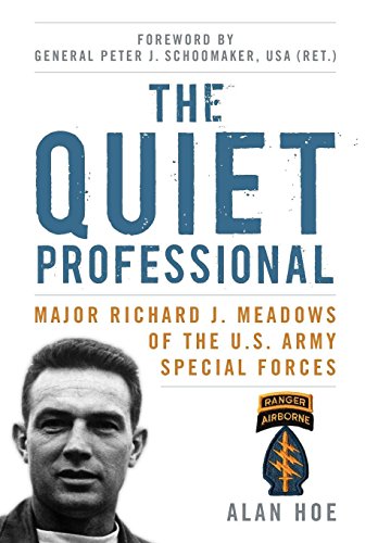 The Quiet Professional Major Richard J. Meadows Of The U.S. Army Special Forces [Hardcover]