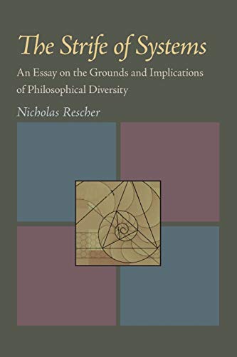 The Strife of Systems An Essay on the Grounds and Implications of Philosophical [Paperback]