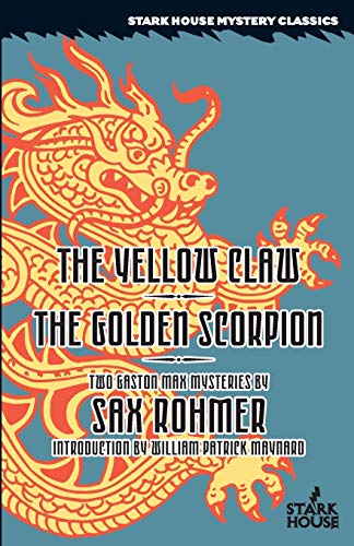 The Yellow Claw / The Golden Scorpion (gaston Max Mysteries Stark House Mystery [Paperback]