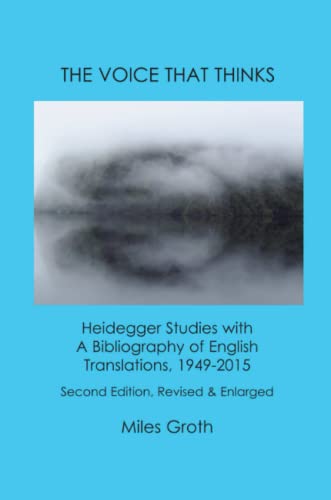 Voice That Thinks  Essays on Heidegger. with a Bibliography of Heidegger Transl [Paperback]
