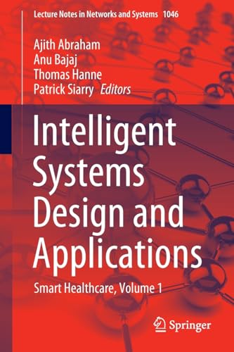 Intelligent Systems Design and Applications Smart Healthcare, Volume 1 [Paperback]