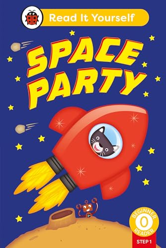 Space Party (Phonics Step 1) Read It Yourself - Level 0 Beginner Reader [Hardcover]