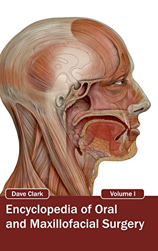 Encyclopedia Of Oral And Maxillofacial Surgery Volume I [Hardcover]