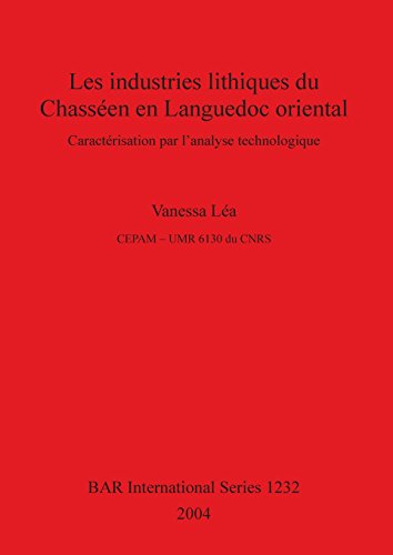 Les industries lithiques du Chasseen en Languedoc oriental [Paperback]
