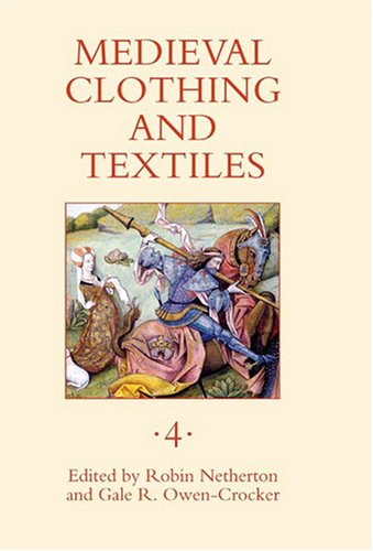 Medieval Clothing And Textiles 4 (medieval Clothing And Textiles) [Hardcover]
