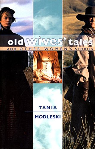 Old Wives' Tales and Other Women's Stories [Hardcover]
