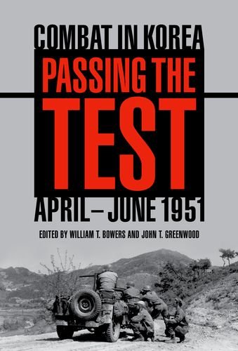 Passing The Test Combat In Korea, April-June 1951 (battles And Campaigns) [Hardcover]