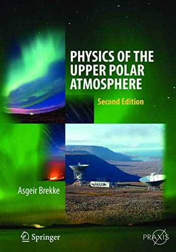 Physics of the Upper Polar Atmosphere [Paperback]