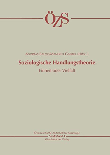Soziologische Handlungstheorie Einheit oder Vielfalt [Paperback]