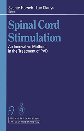 Spinal Cord Stimulation An Innovative Method in the Treatment of PVD [Paperback]