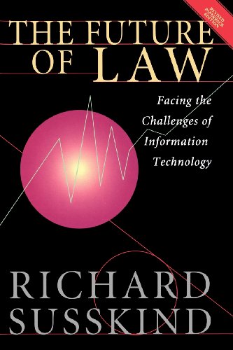 The Future of Law Facing the Challenges of Information Technology [Paperback]