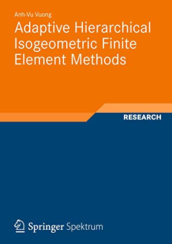 Adaptive Hierarchical Isogeometric Finite Element Methods [Paperback]