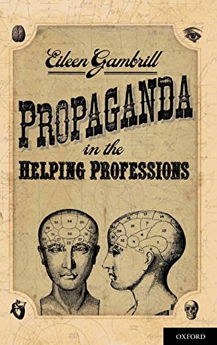 Propaganda in the Helping Professions [Hardcover]