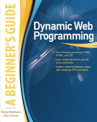 Dynamic Web Programming A Beginner's Guide [Paperback]