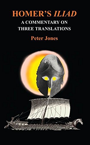 Homer's Iliad A Commentary on Three Translations [Paperback]