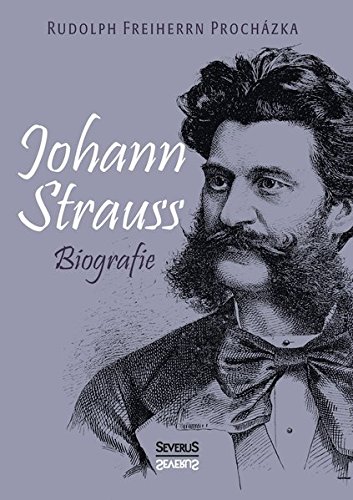 Johann Strauss. Biografie (german Edition) [Paperback]