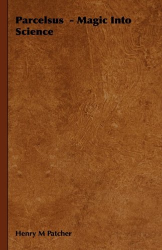 Parcelsus - Magic into Science [Hardcover]