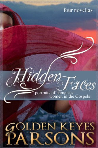 Hidden Faces Portraits Of Nameless Women In The Gospels (four Novellas) [Paperback]