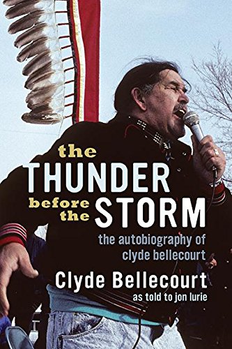 The Thunder Before the Storm The Autobiography of Clyde Bellecourt [Paperback]