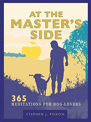 At the Master&39s Side 365 meditations for dog-lovers [Paperback]