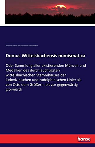 Domus Wittelsbachensis Numismatica (german Edition) [Paperback]