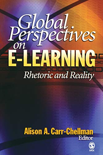 Global Perspectives on E-Learning Rhetoric and Reality [Paperback]