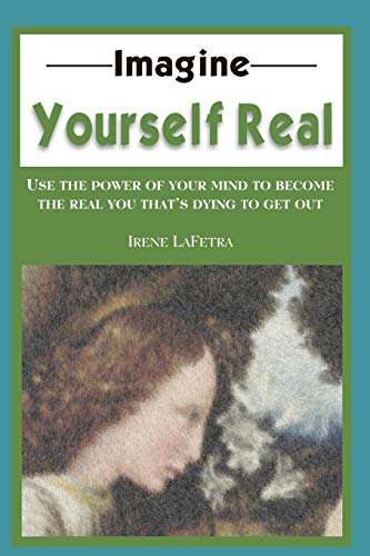 Imagine Yourself Real [Paperback]